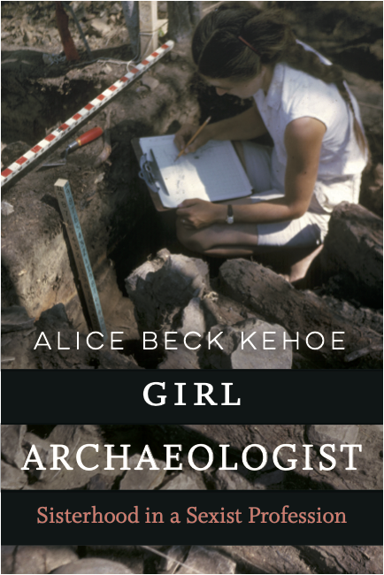 Girl Archaeologist: Sisterhood in a Sexist Profession